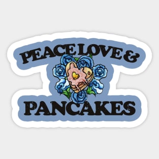 Peace Love and Pancakes Sticker